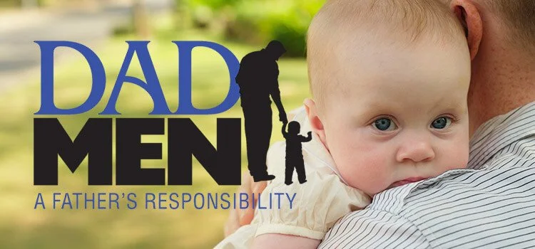 Part of a father holding a young child, with a background of green trees and grass, and text that reads "DAD MEN: A Father's Responsibility".
