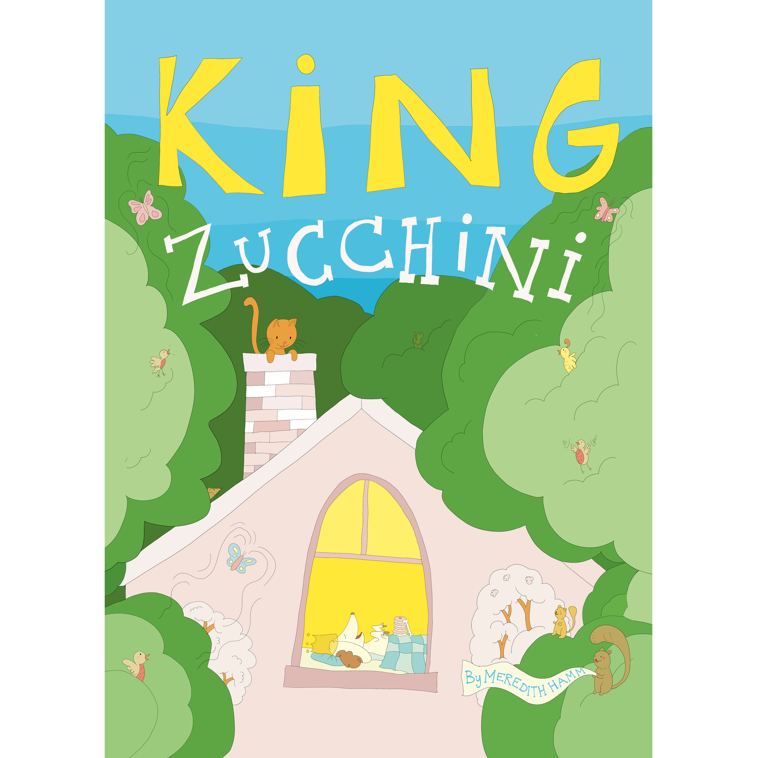 Illustration of a house surrounded by green trees with a cat sitting on the chimney. The house has a yellow-lit window with a sleeping person and a white cat inside. Various insects and mice are scattered around the trees. The title 'King Zuccini' is written in large, colorful letters at the top, and the author's name 'By Meredith Hamm' appears near the bottom right.