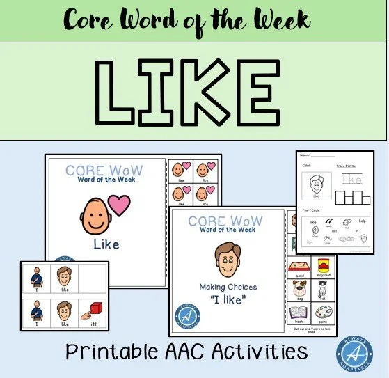 Like | AAC Core Language Word of the Week Curriculum