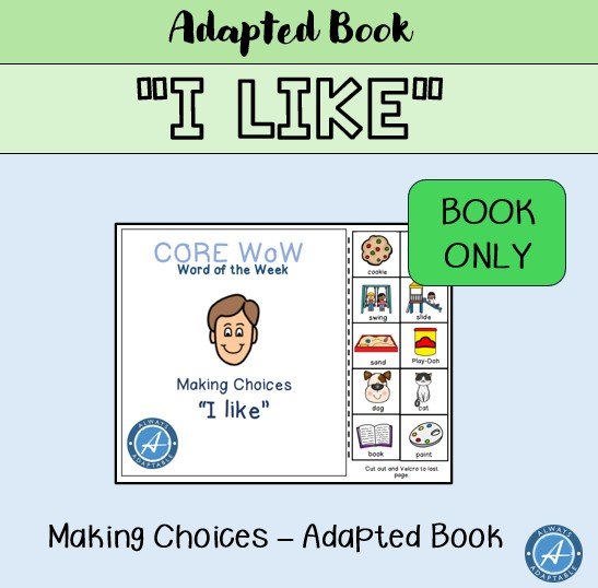 "I Like" - Making Choices Adapted Book | Core Language