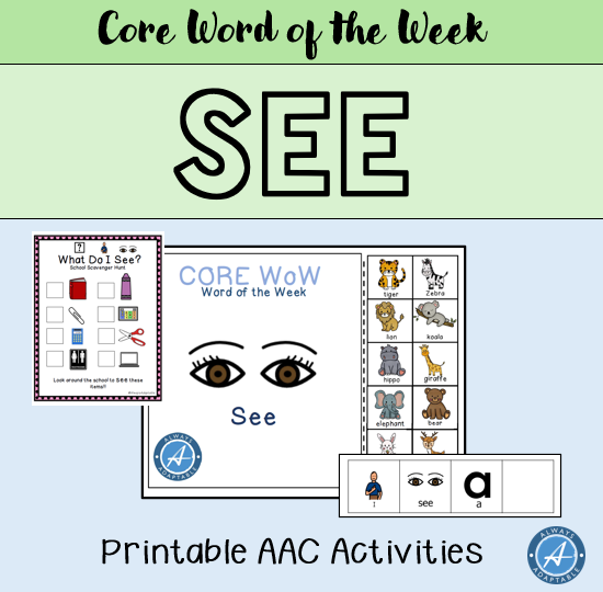 See| AAC Core Language Word of the Week Curriculum