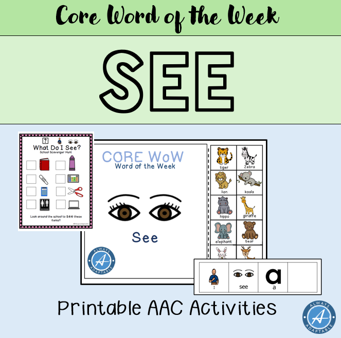 See | AAC Core Word of the Week