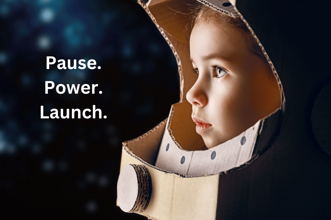 Pause. Power. Launch.