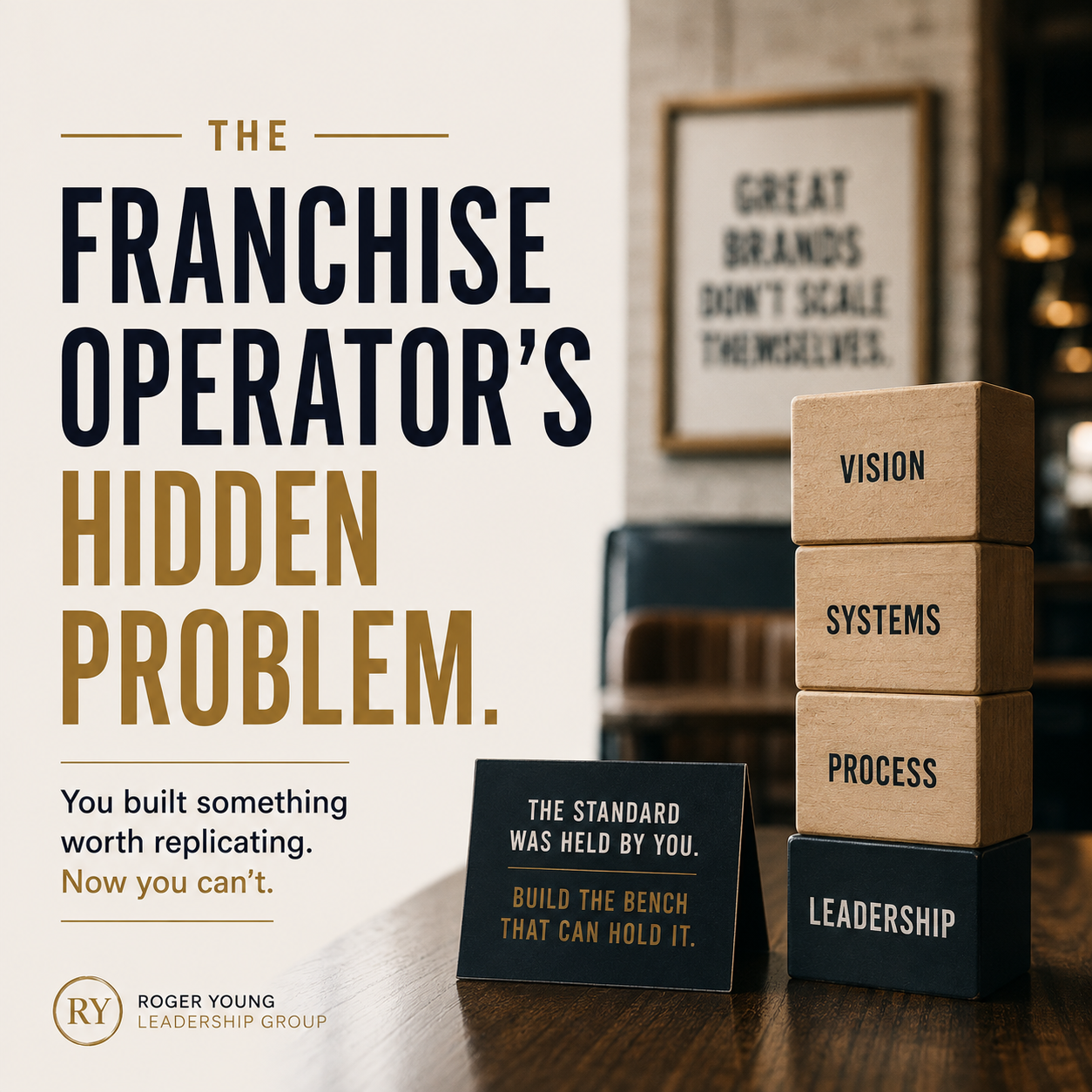 The Franchise Operator's Hidden Problem