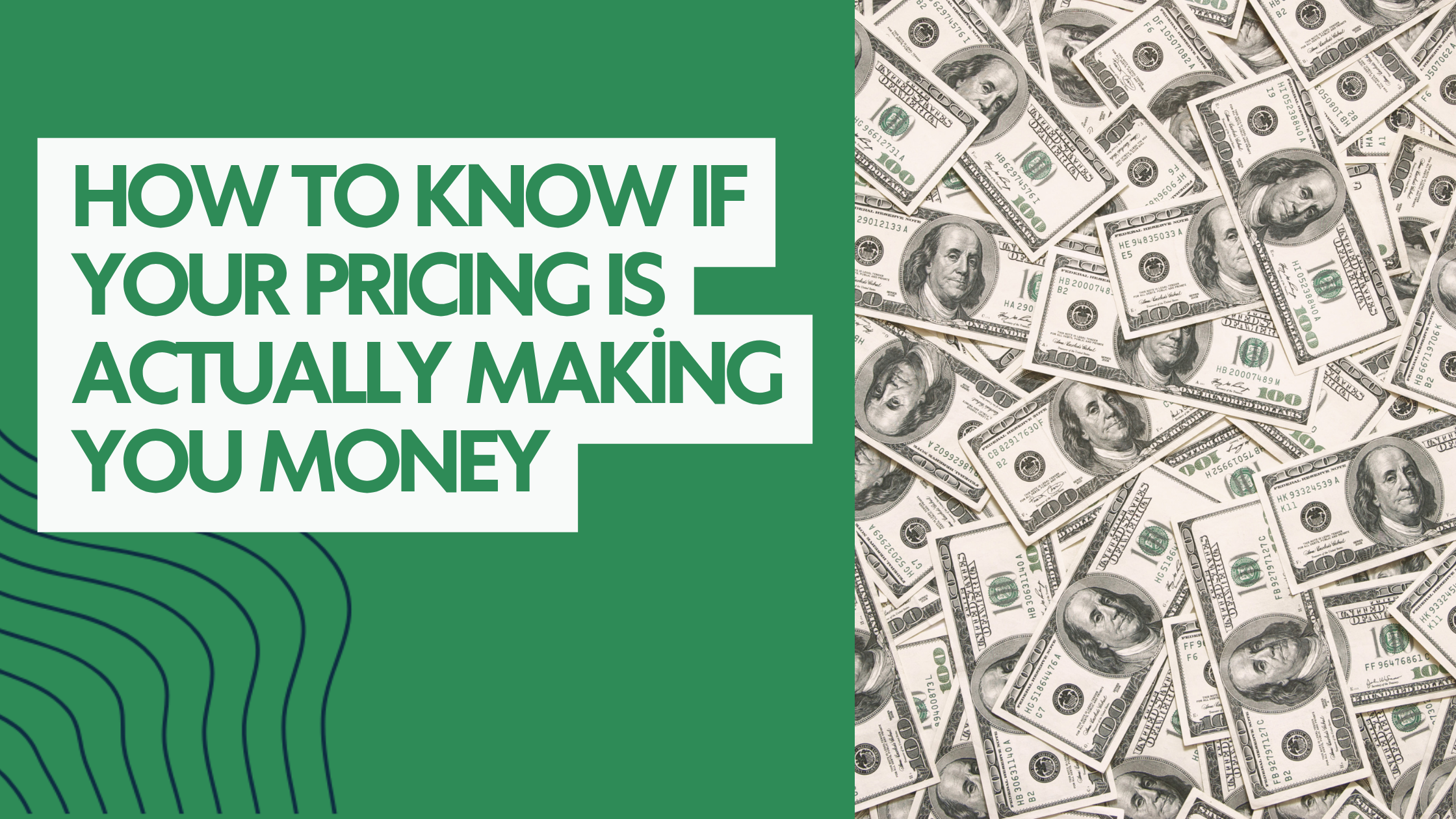 How to know if your pricing is actually making you money