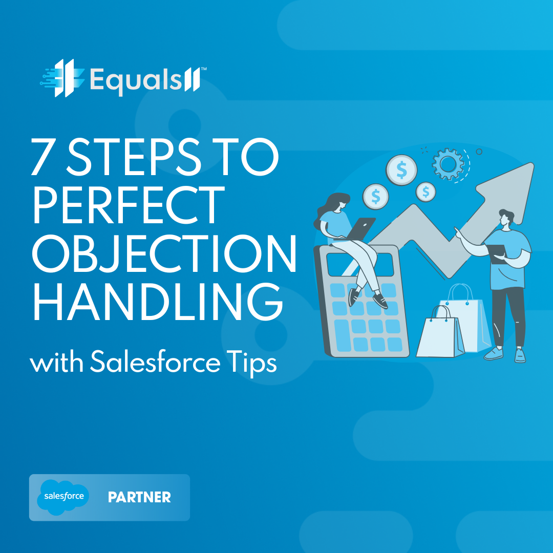 7 Steps to Perfect Objection Handling with Salesforce Tips