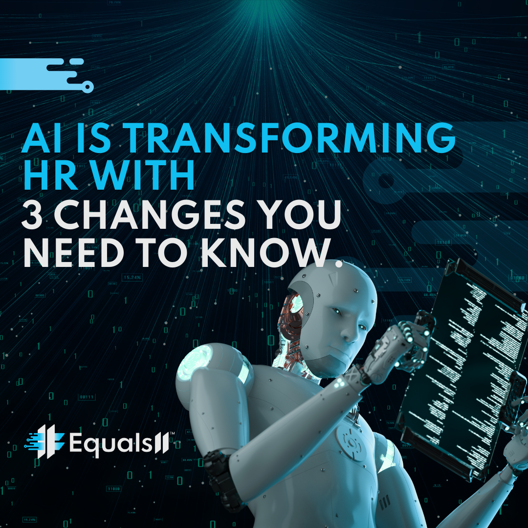 AI is transforming HR with 3 changes you need to know.