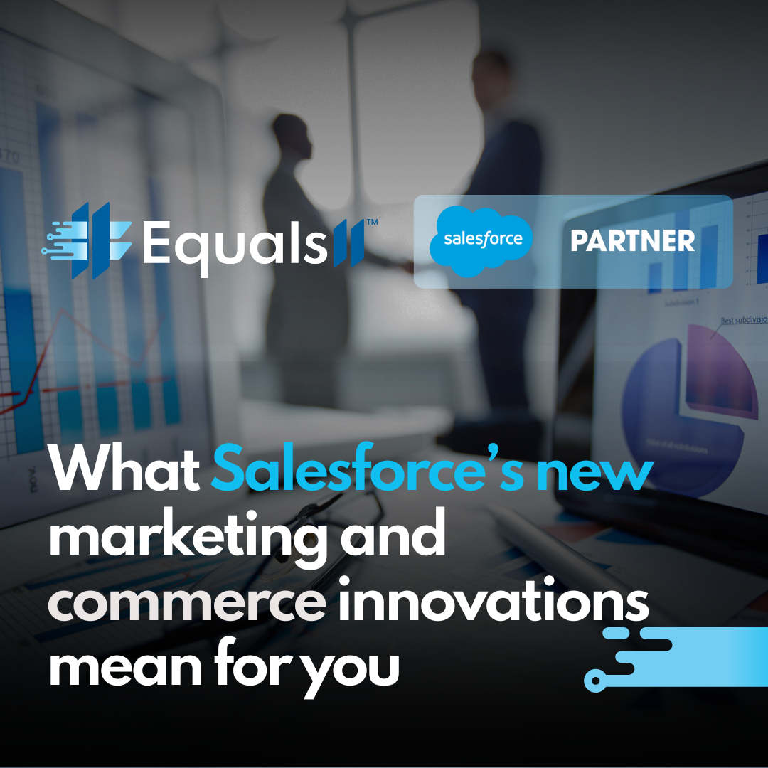 What Salesforce’s new marketing and commerce innovations mean for you