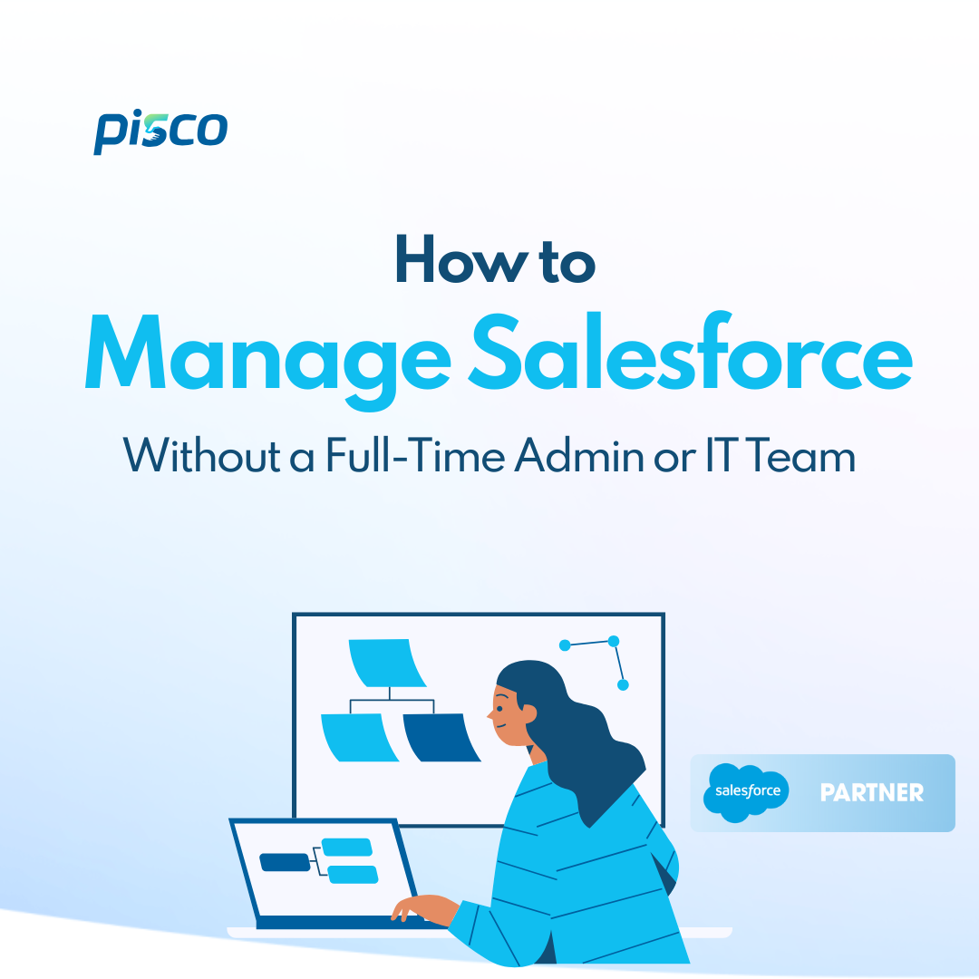 How to Manage Salesforce Without a Full-Time Admin or IT Team