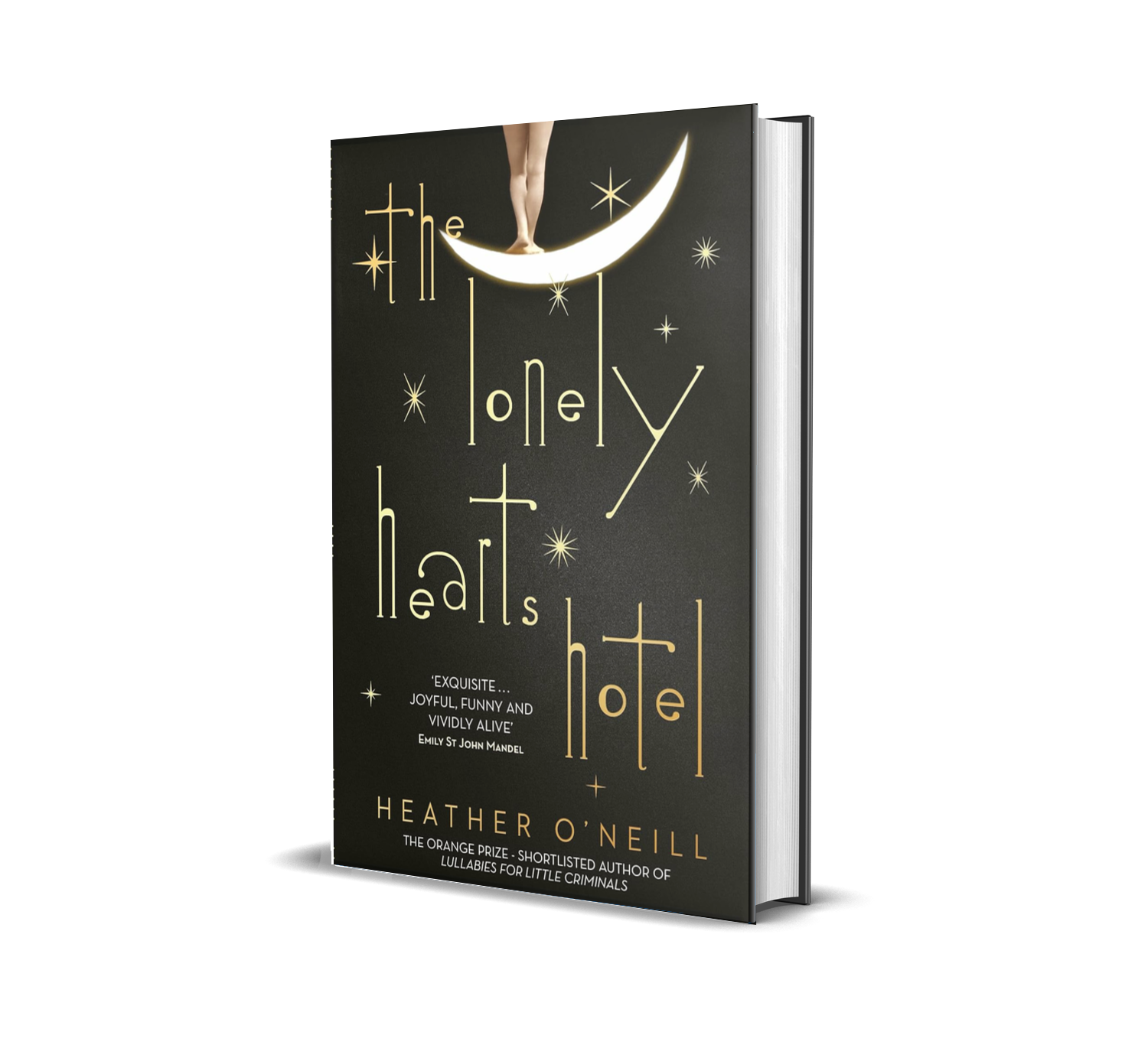 A hardcover book titled 'The Lonely Hearts Hotel' by Heather O'Neill, with a dark cover featuring a moon with a person's legs standing on it, surrounded by stars.