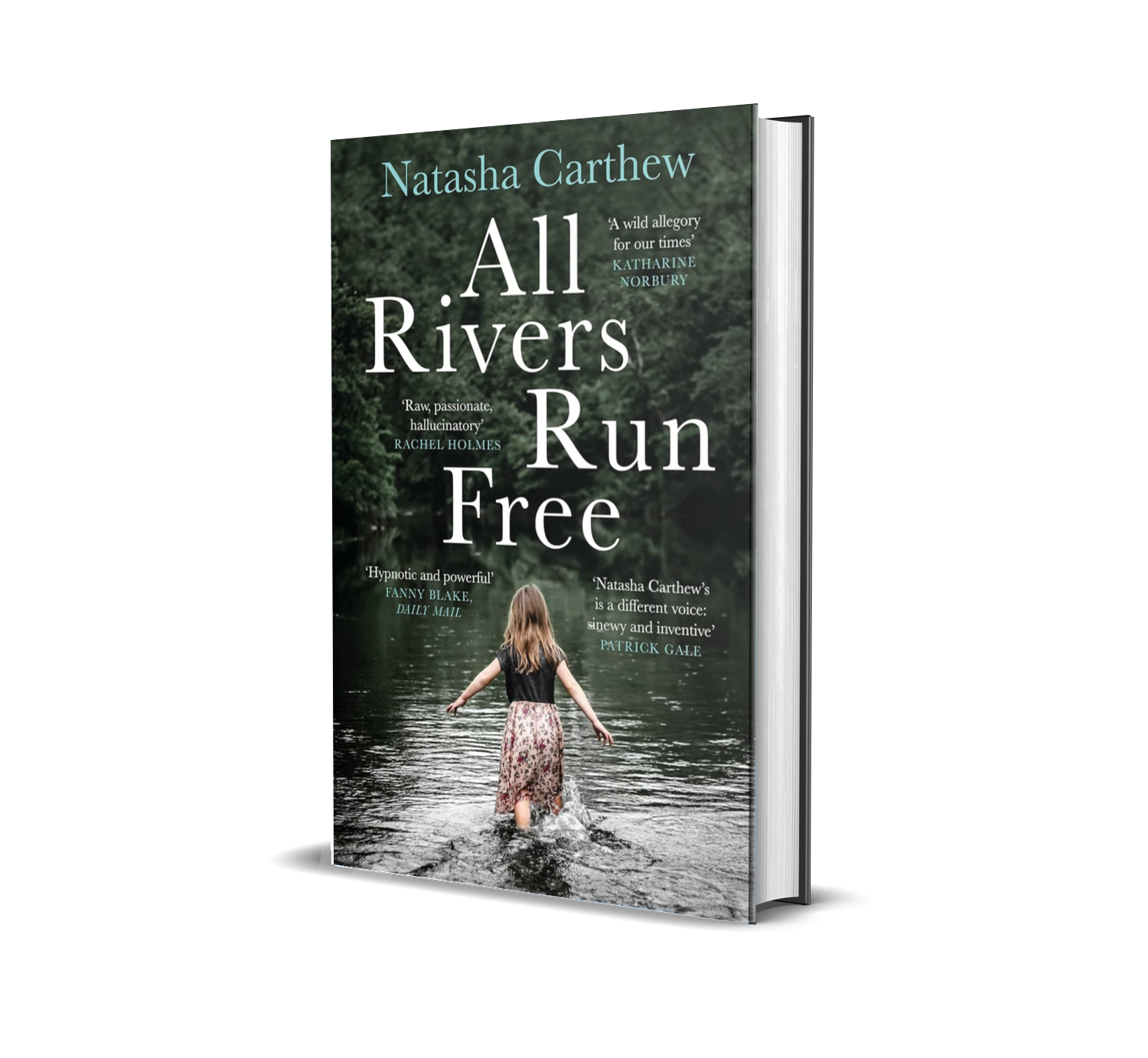 Book cover of 'All Rivers Run Free' by Natasha Carthew, featuring a young girl in a floral dress walking into a river with dense trees in the background.