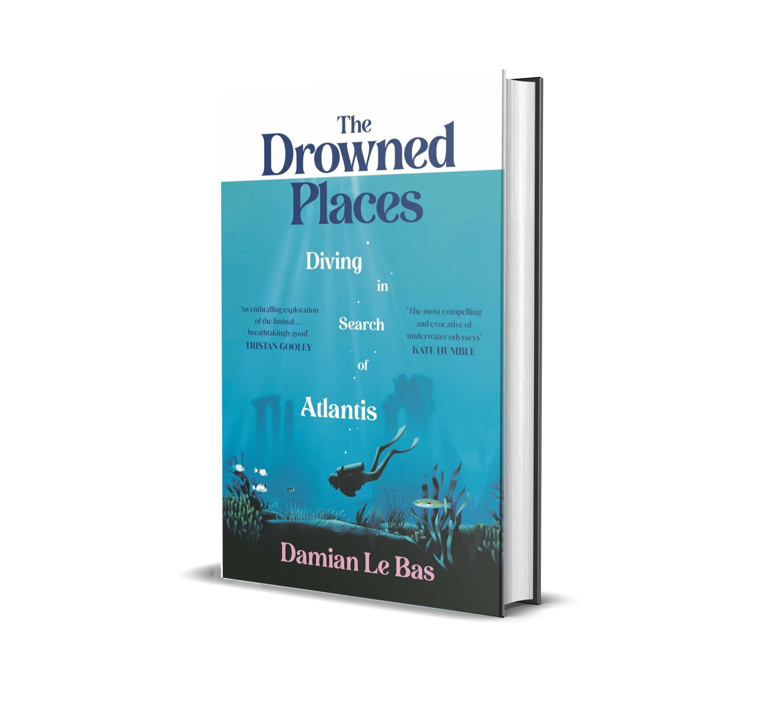 Book titled 'The Drowned Places: Diving in Search of Atlantis' by Damian Le Bas, with an underwater scene including a diver, fish, and coral.