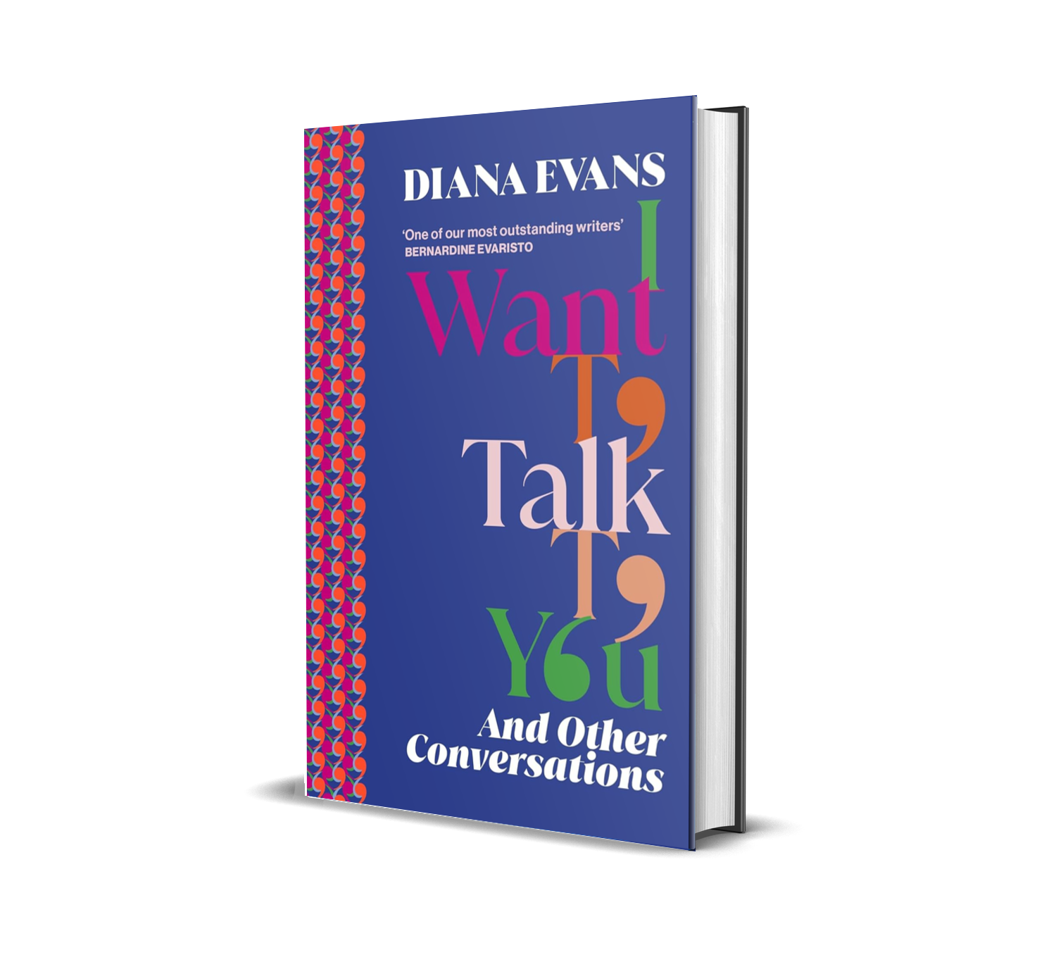 Cover of a book titled 'I Want to Talk to You and Other Conversations' by Diana Evans, featuring colorful text and a patterned spine.