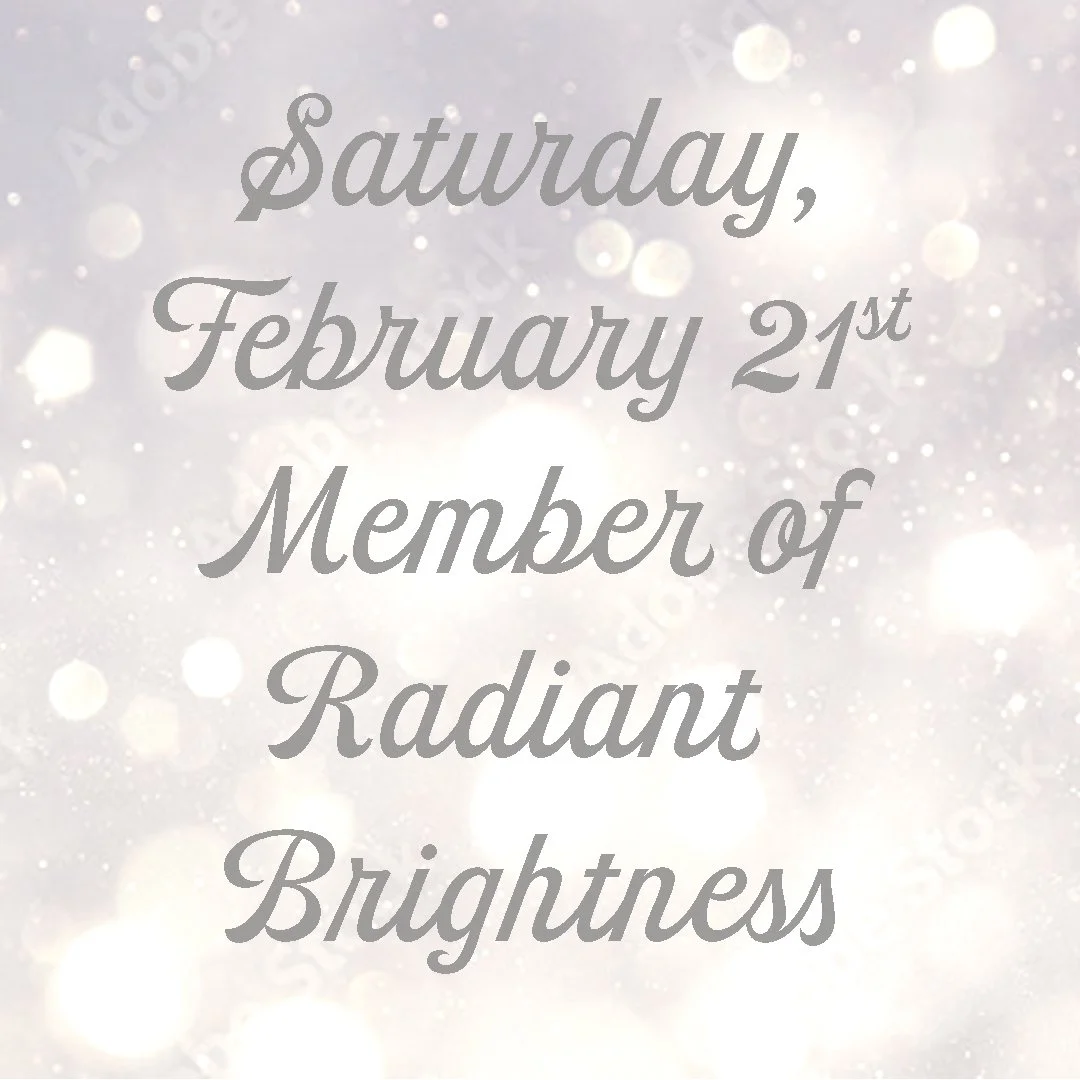 Saturday Member of Radiant Brightness.jpg