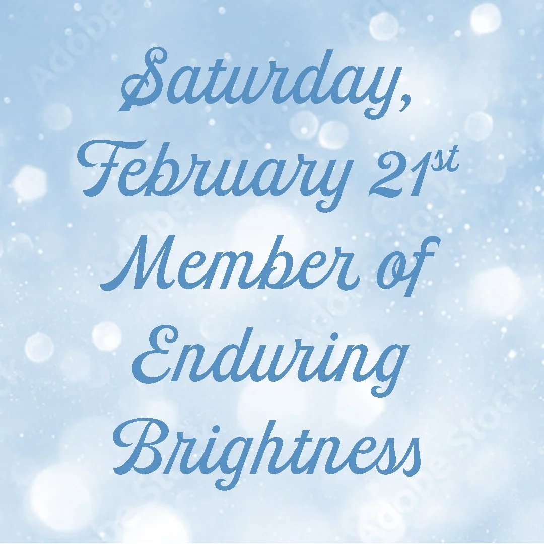 Saturday Member of Enduring Brightness.jpg