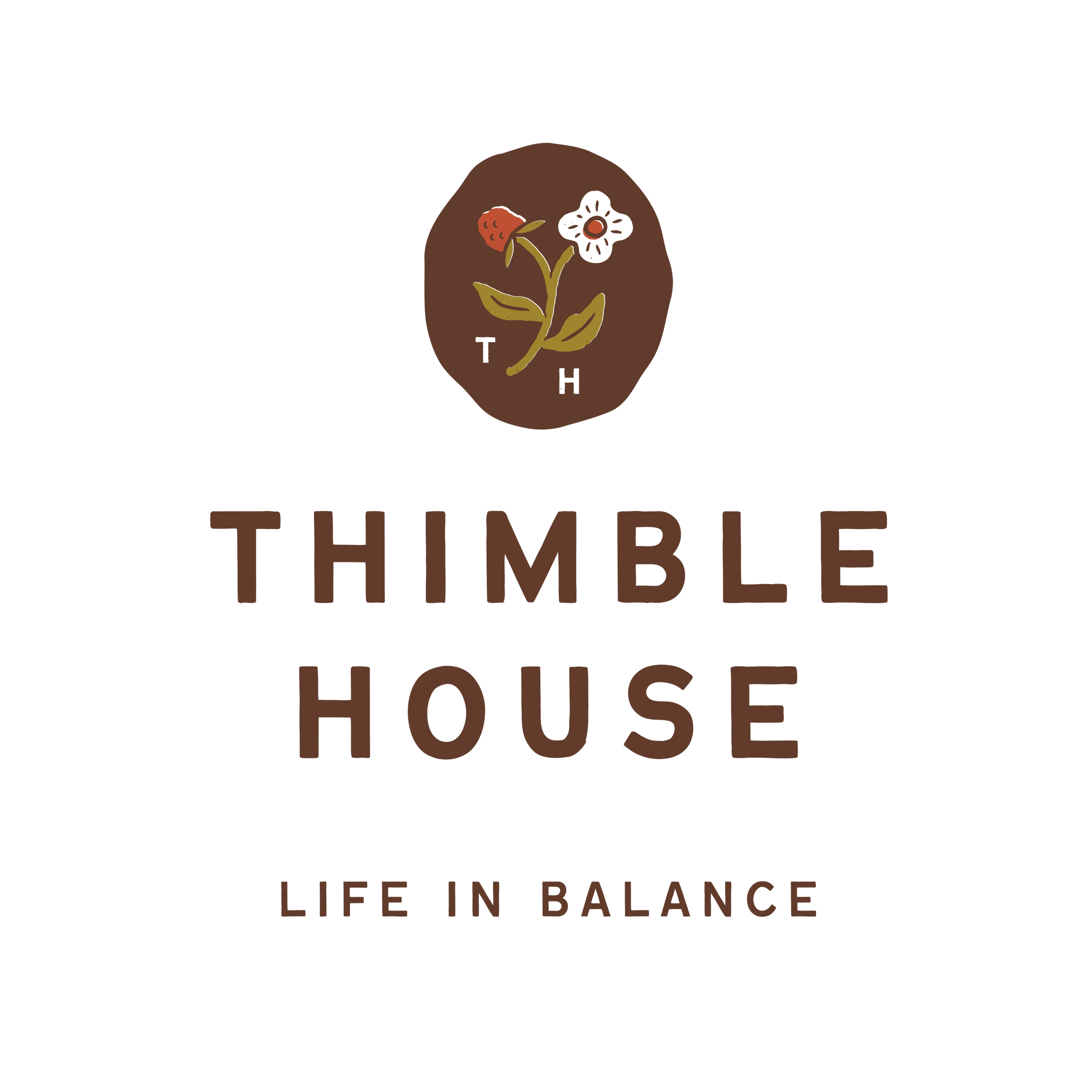 Logo with a brown circle, a flower illustration, and the text 'Thimble House' with 'Life in Balance' at the bottom.