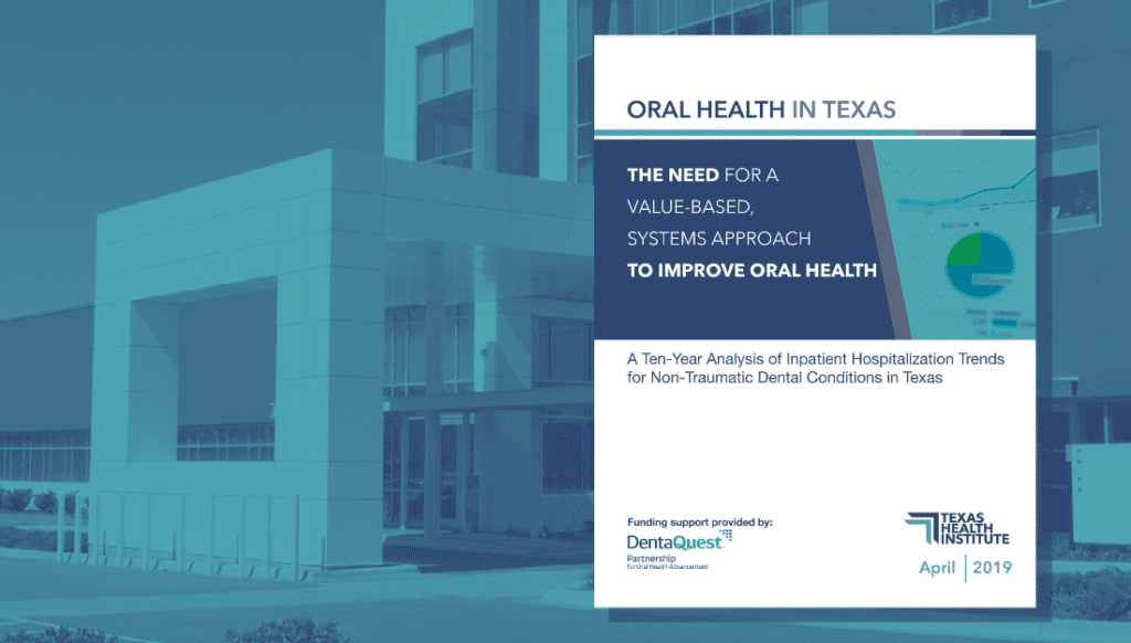 Oral Health in Texas: Analysis of Inpatient Hospital Trends Report