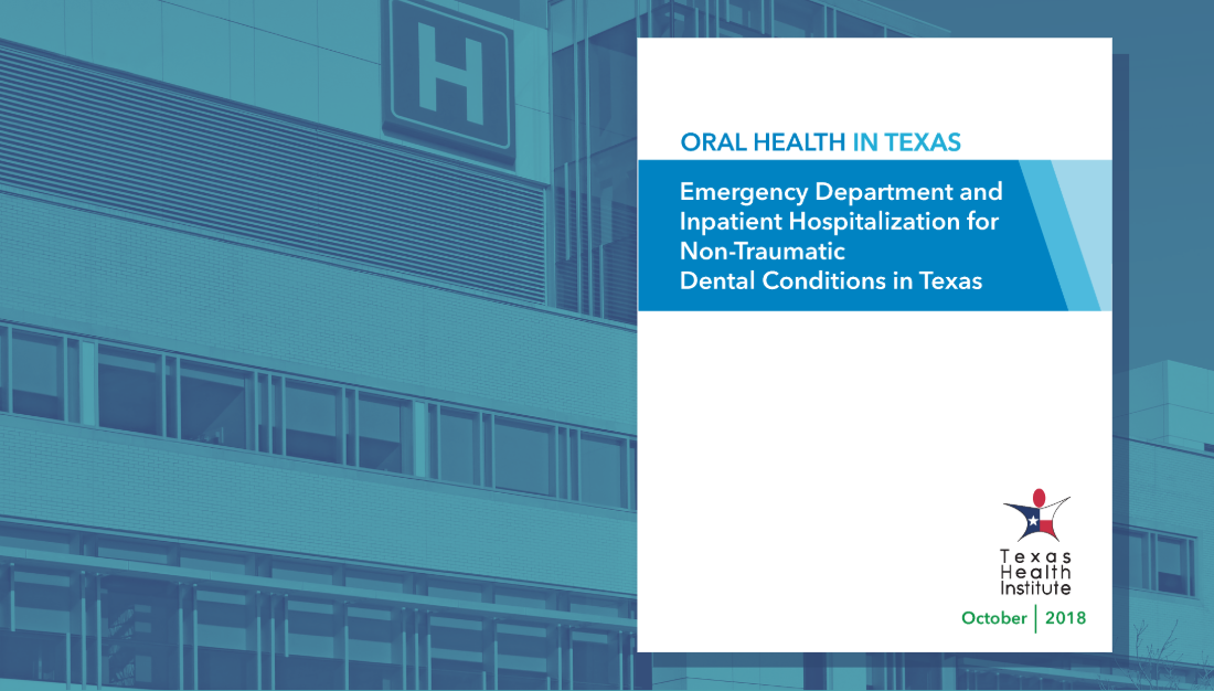 Oral Health in Texas: Emergency Department and Inpatient Hospitalizations Report