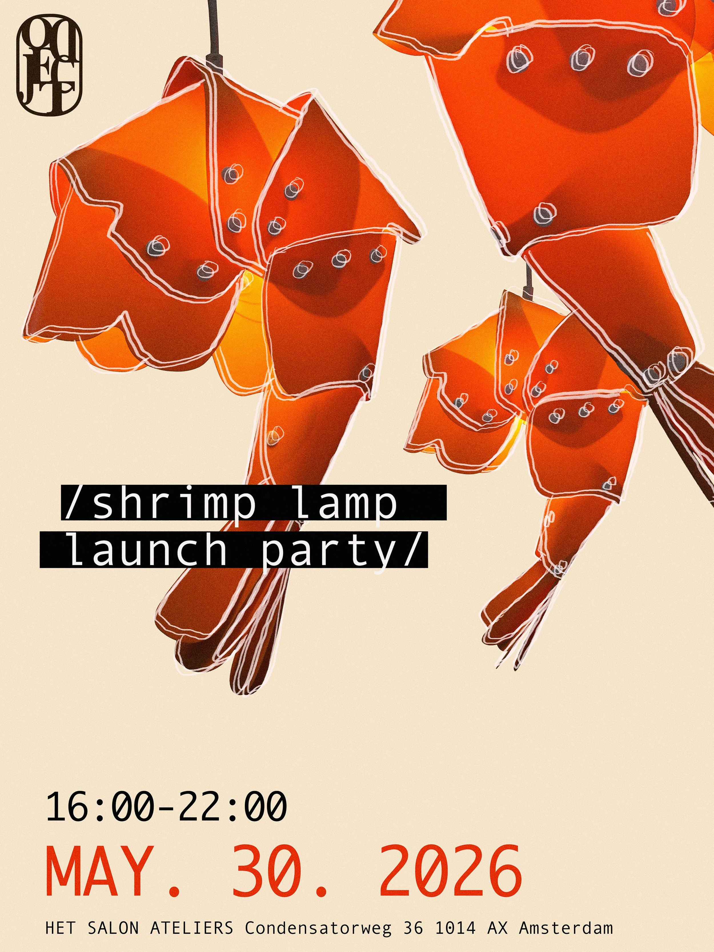 Poster for an event called 'Shrimp Lamp Launch Party' scheduled from 16:00 to 22:00 on May 30, 2026, at Het Salon Ateliers, Condesatorweg 36, 1014 AX Amsterdam, featuring orange kiln-shaped lamps with white outlining and small circular highlights.