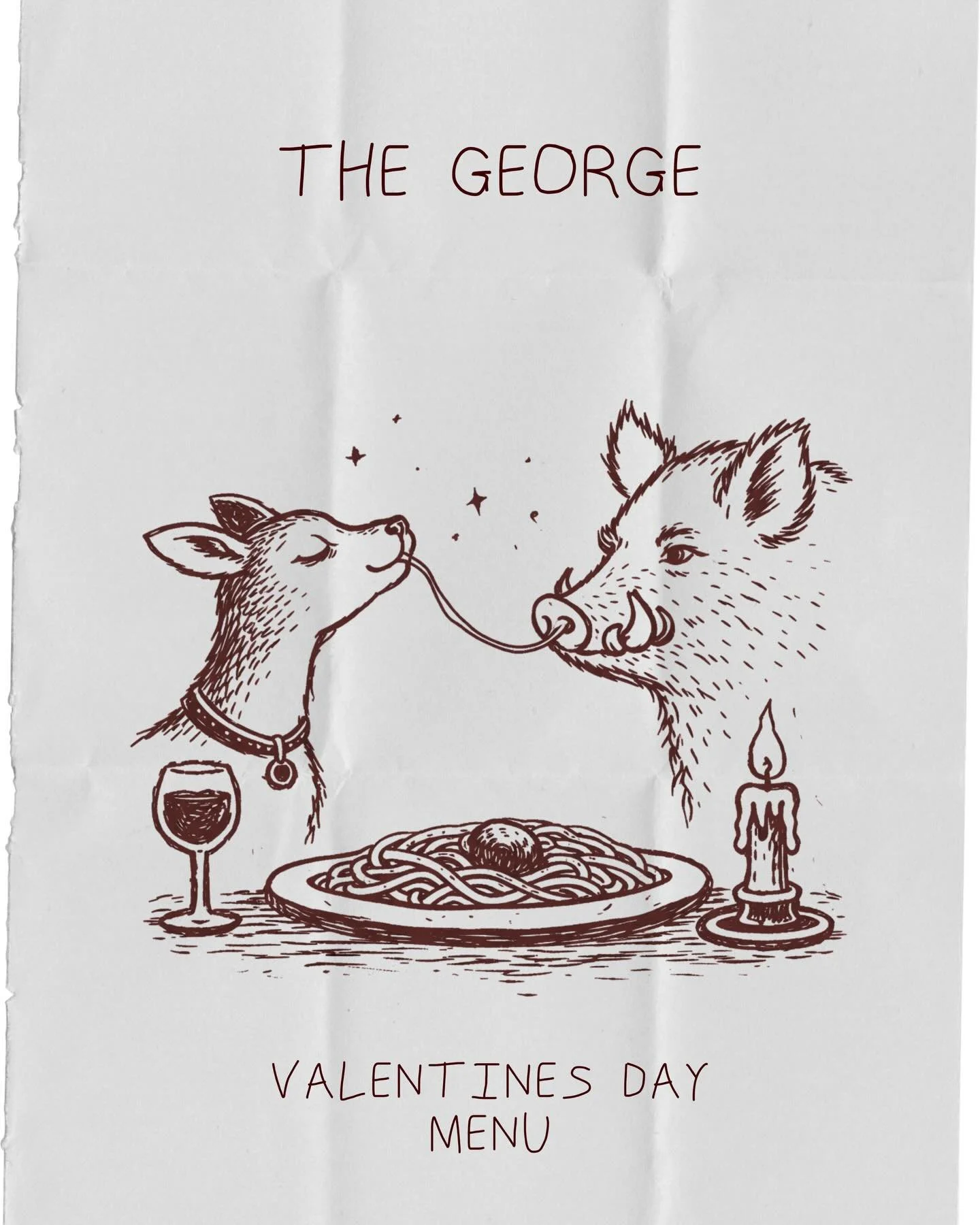 Love, steak, mates, pasta, singles, brownies &amp; soulmates.

All are welcome at The George on the day of love, and we&rsquo;re putting on quite the spread in honour of it.

Please do pre-order your menu choices when booking where possible, and note