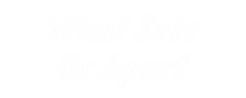 Text that reads 'What Sets Us Apart' in a white, cursive font on a black background.