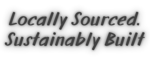 Text image with the phrase 'Locally Sourced. Sustainably Built' in stylized font.