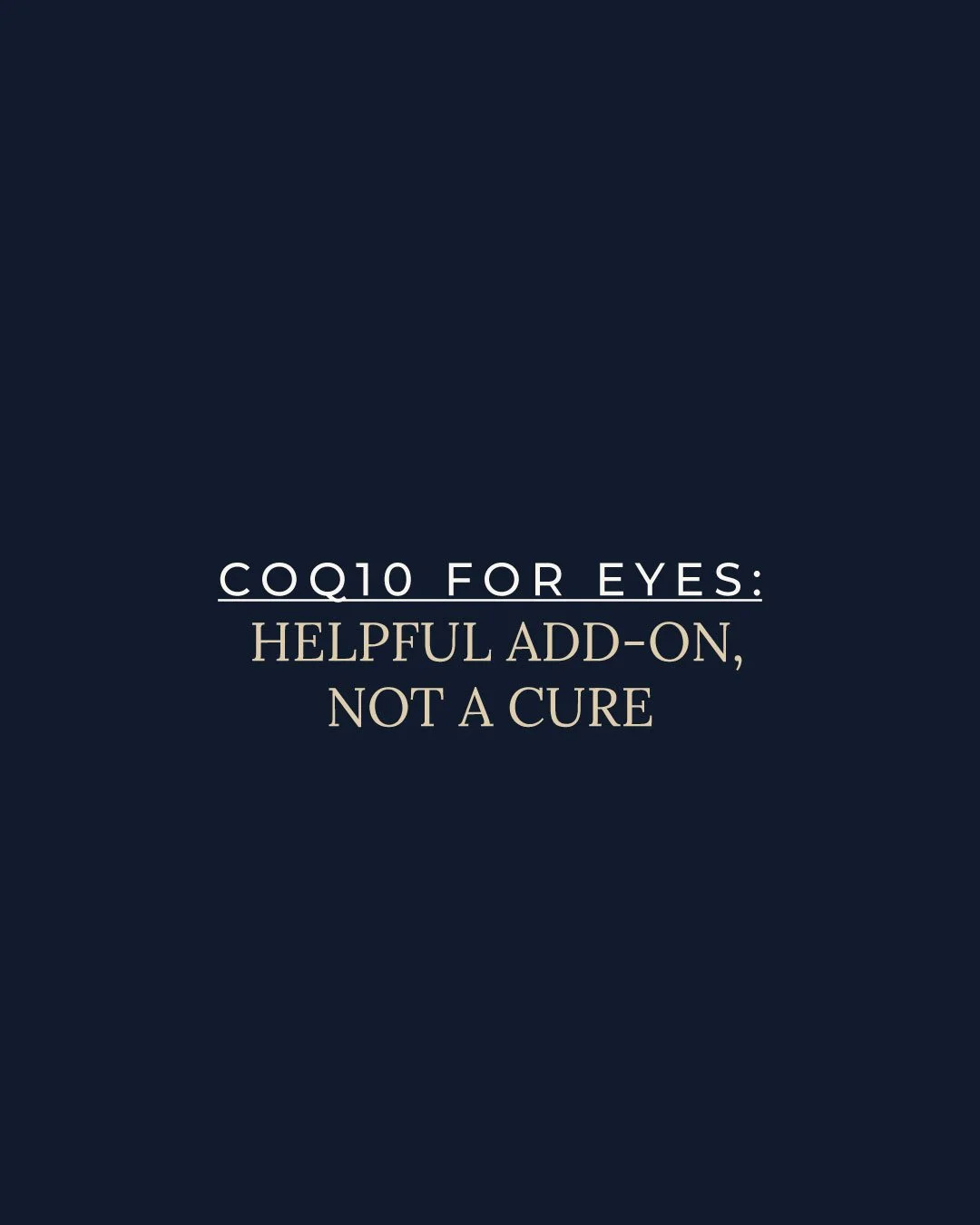 CoQ10 can support your eye routine, but it won&rsquo;t replace your prescriptions.

&bull; Glaucoma: Some CoQ10 + vitamin E (TPGS) eye drops show improved retinal nerve signaling when added to pressure-lowering drops. This is an add-on only, not a su