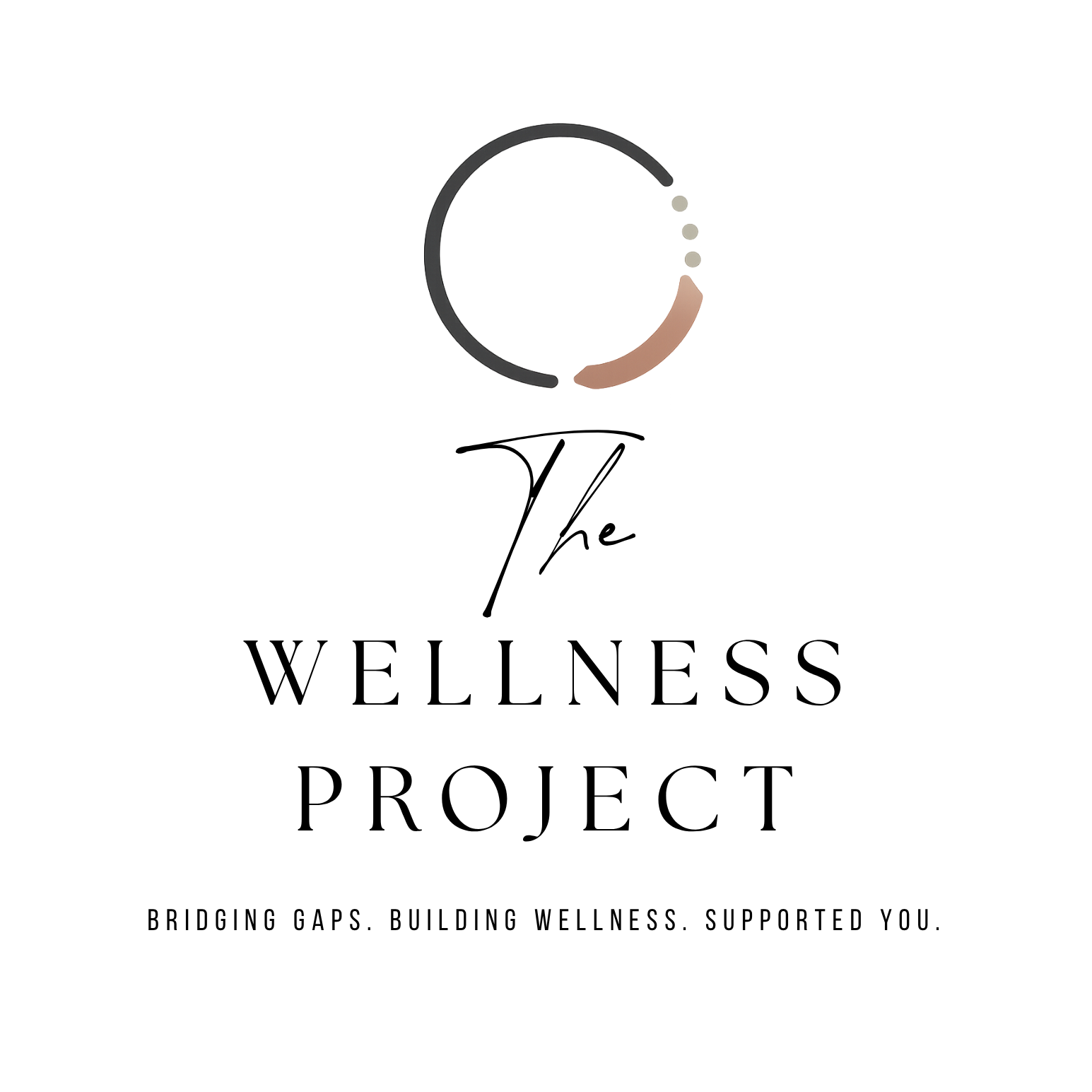 Logo for the Wellness Project featuring a circular design with a gradient brown arc and gray dots, and the text 'The Wellness Project' with a supporting tagline 'Bridging Gaps. Building Wellness. Supported You.'