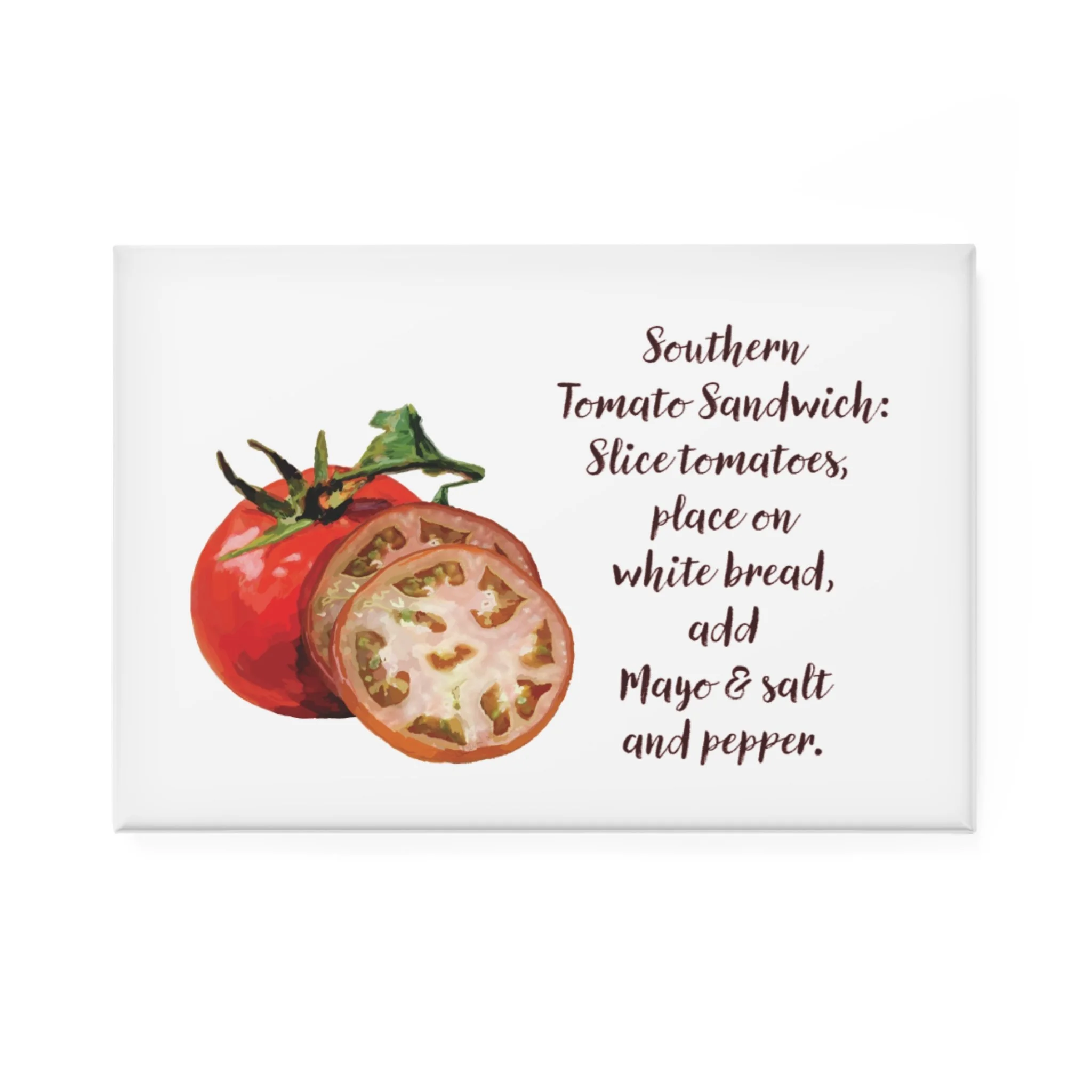 Southern Tomato Sandwich Recipe Aluminum Magnet - Rectangle- Single or Set