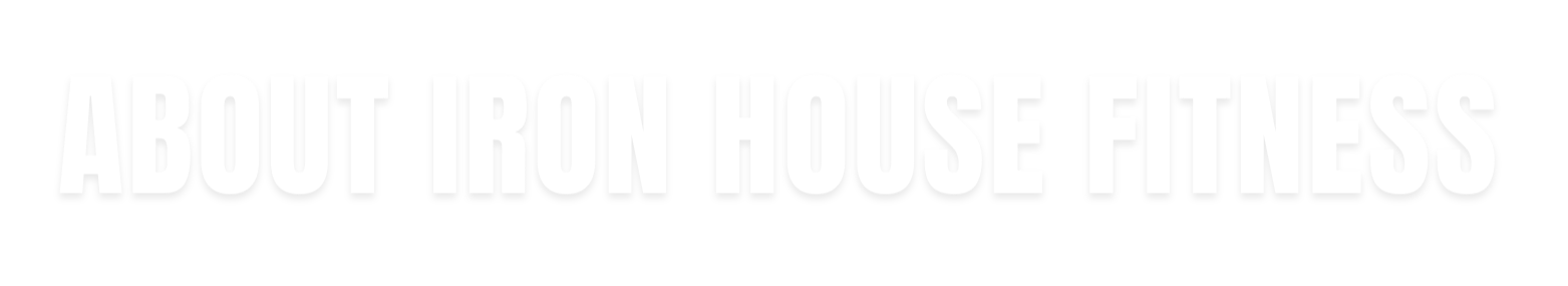 Text reading 'About Iron House Fitness' in white font on a black background.