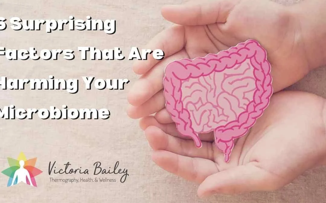 Gut Check: 6 Surprising Factors That Are Harming Your Microbiome