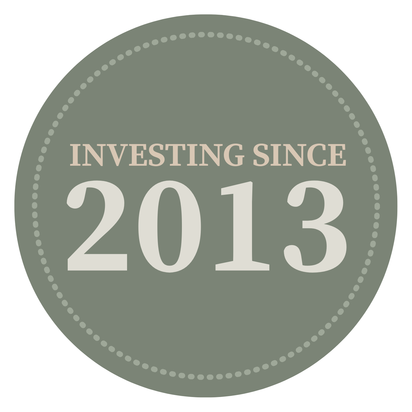Gray circular badge with dotted border, featuring text that reads "Investing Since 2013."