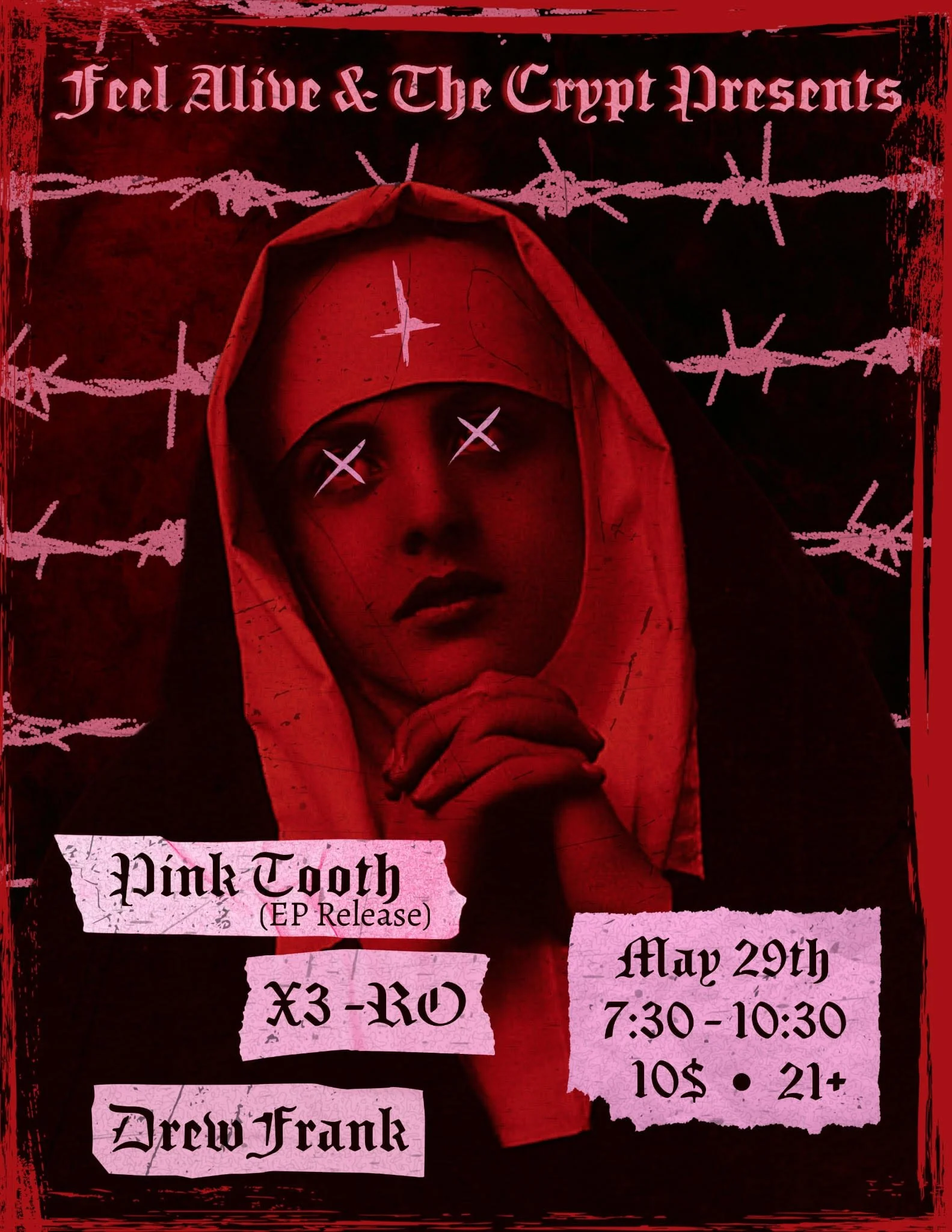 Pink Tooth - EP Release, X3-RO, Drew Frank  7:30 - 10:30pm  $10 Cover, 21+  The Crypt: 1301 St Bernard