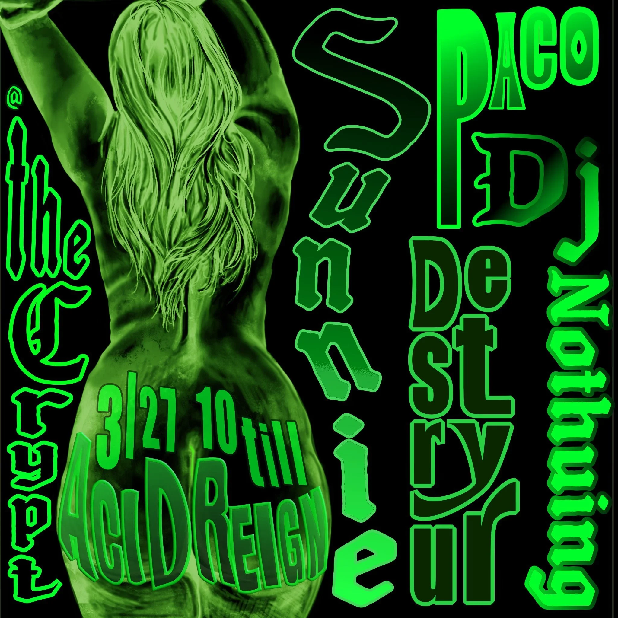 Acid/Techno with DJ's Sunnie, Paco, Destryur, Nothing 10pm till... 21+