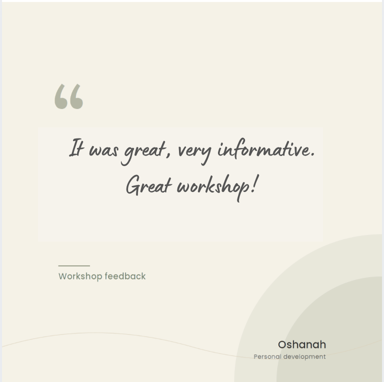 A digital feedback form with a quote saying, "It was great, very informative. Great workshop!" and a note that says "Workshop feedback." The form is attributed to Oshanan, who specializes in personal development.