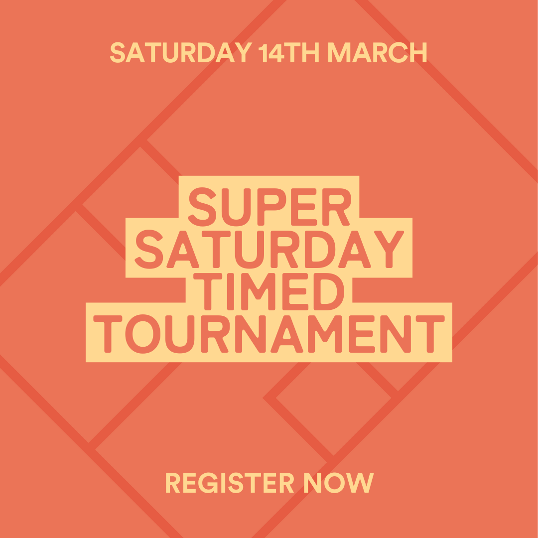 SUPER SATURDAY TIMED TOURNAMENT