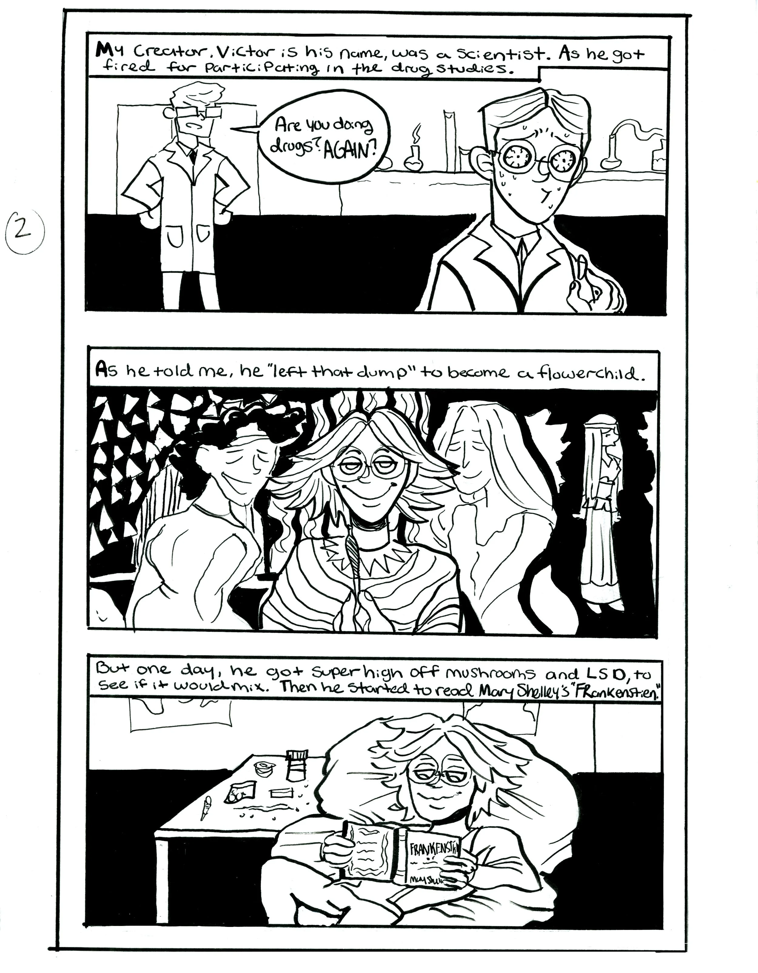 A black and white comic strip featuring three panels. The first panel shows a scientist with glasses and lab coat holding a mushroom, being asked, 'Are you doing drugs? AGAIN?' The second panel depicts the scientist with wild hair and glasses, posed 