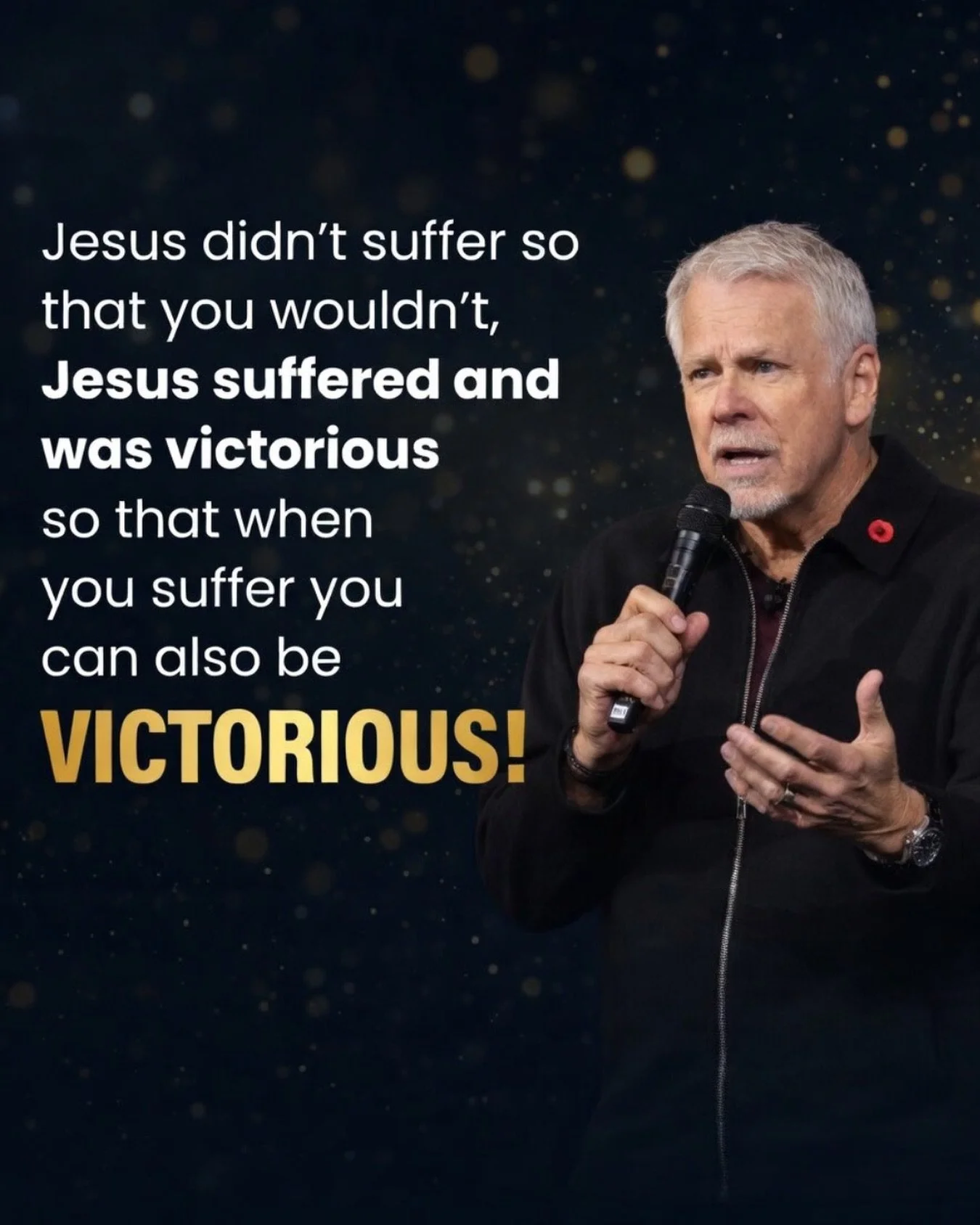 Jesus didn&rsquo;t suffer so that you wouldn&rsquo;t.
Jesus suffered and was victorious so that when you suffer you can also be victorious.

In the darkest seasons, we are never abandoned to defeat. Because He overcame, we are invited to walk through