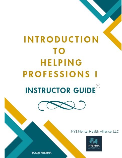Cover page of a guide titled 'Introduction to Helping Professions I Instructor Guide' with geometric design elements in blue and yellow, and the logos of NYS Mental Health Alliance and NYS Managed Health Association.