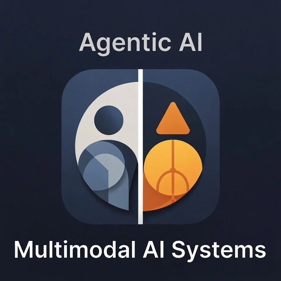 Agentic AI &amp; Multimodal AI Systems