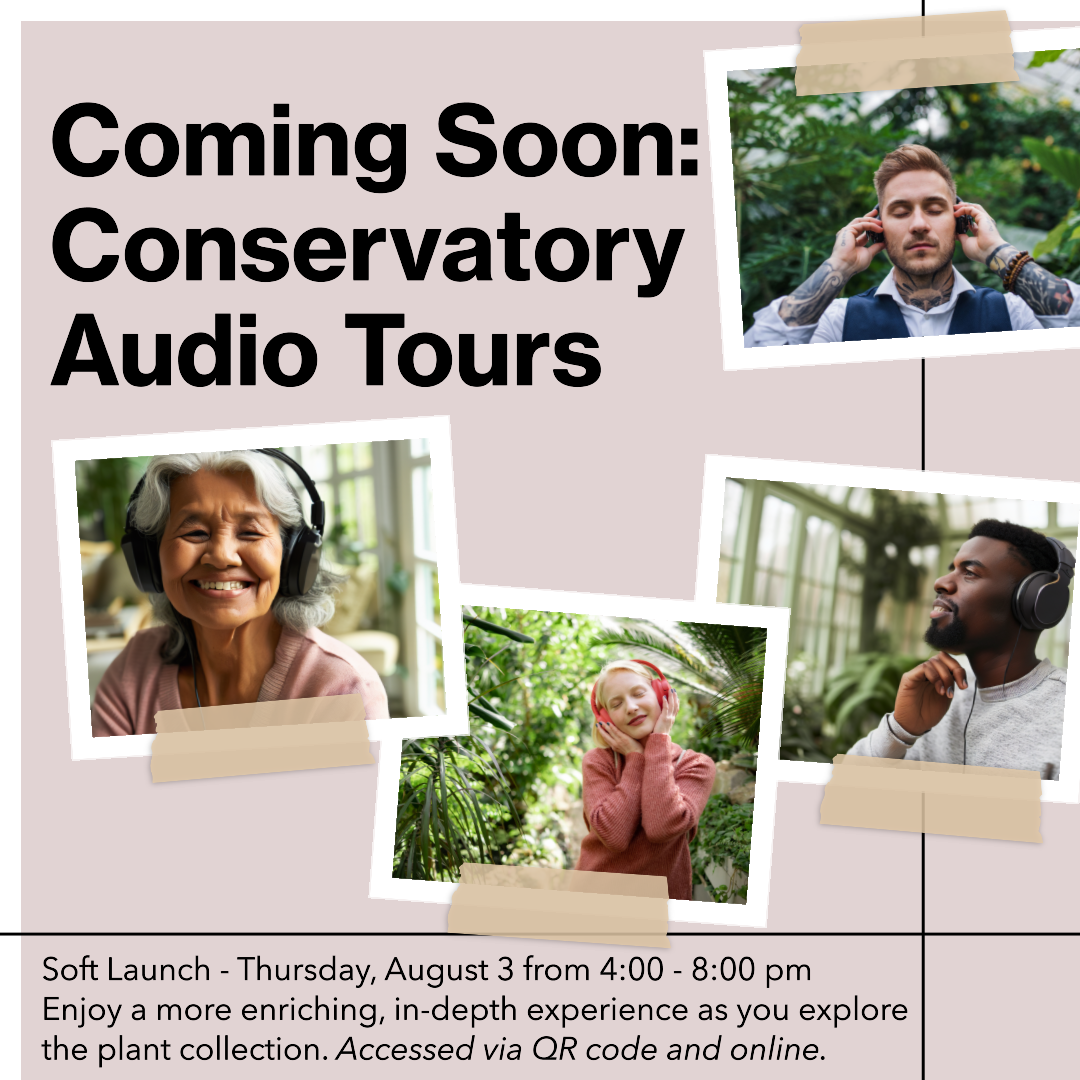 Conservatory Audio Tour Launch