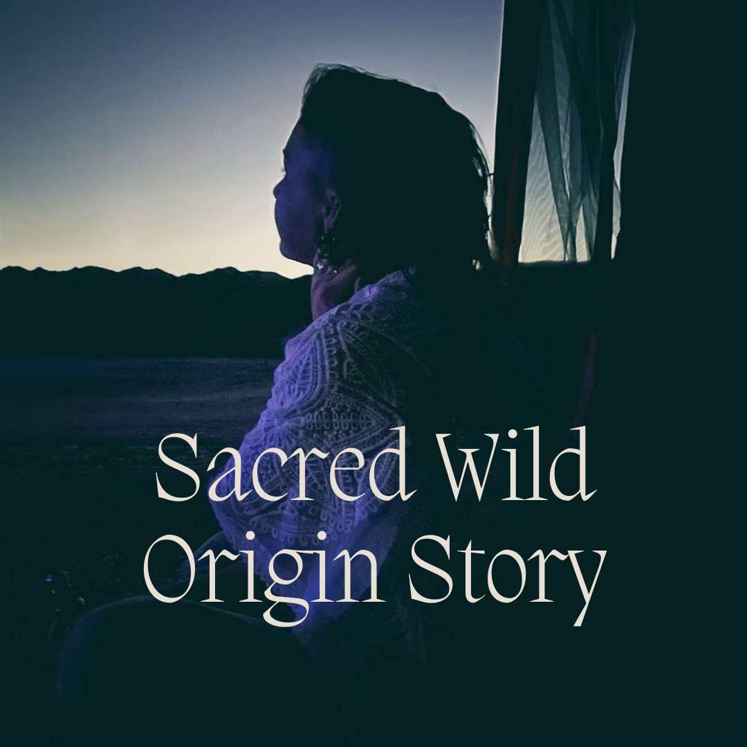 The Sacred Wild Origin Story