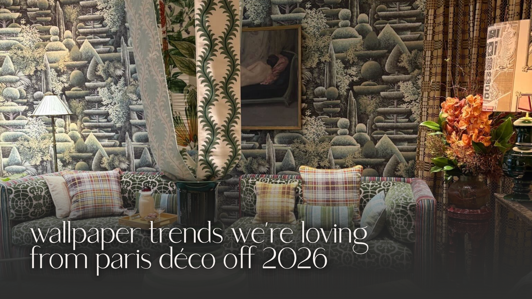 Wallpaper Trends We’re Loving from Paris Déco Off 2026