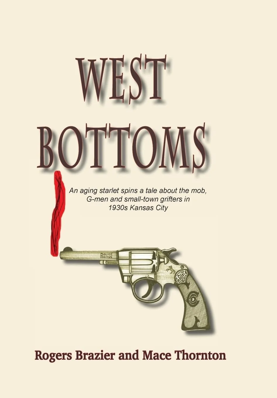 cover of the book West Bottoms by Rogers Brazier and Mace Thornton, featuring a revolver handgun with red smoke rising from the barrel