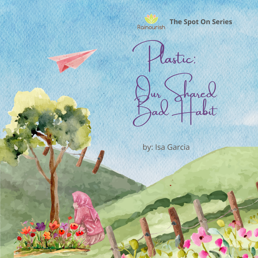 Plastic: Our Shared Bad Habit