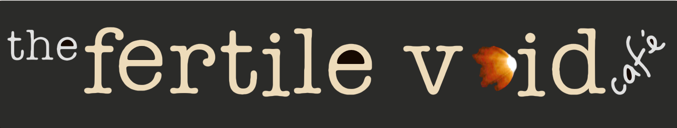 The Fertile Void Café