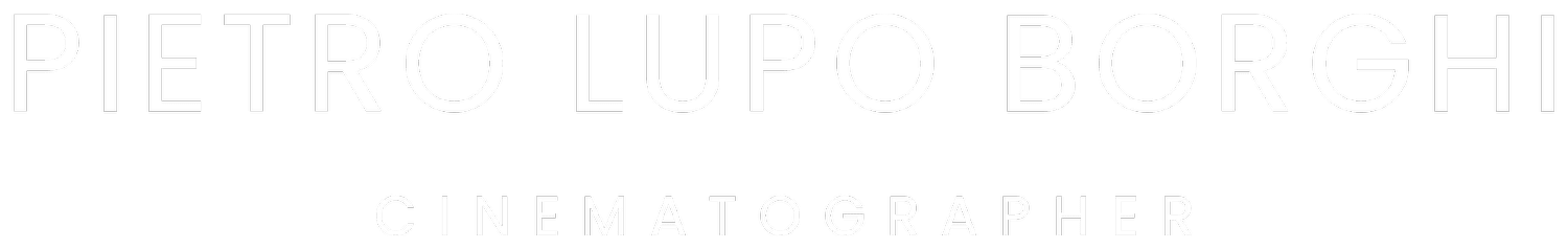 PIETRO LUPO BORGHI - CINEMATOGRAPHER