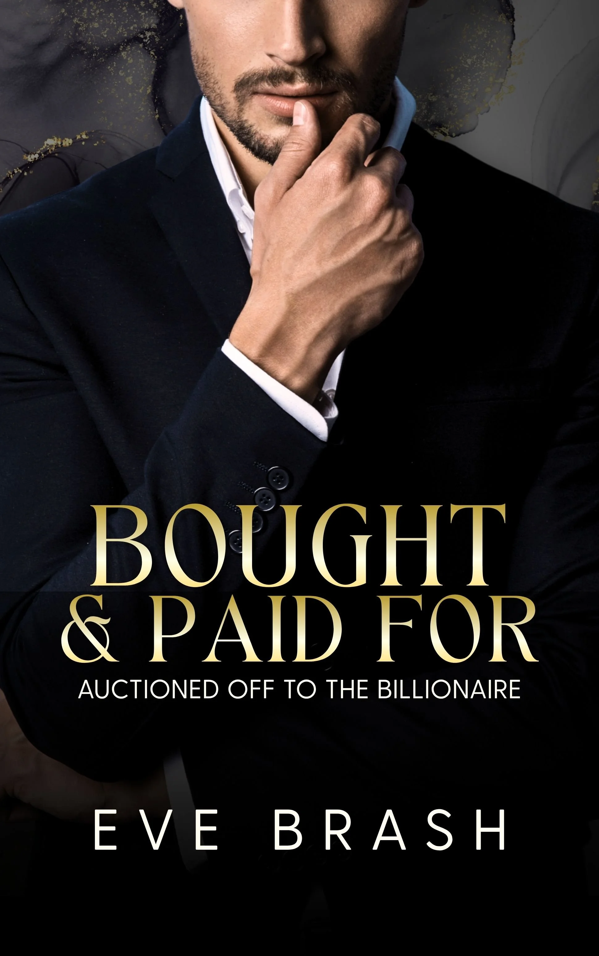 Cover of Bought & Paid For featuring a man in a white shirt and black blazer posed as though he's thinking