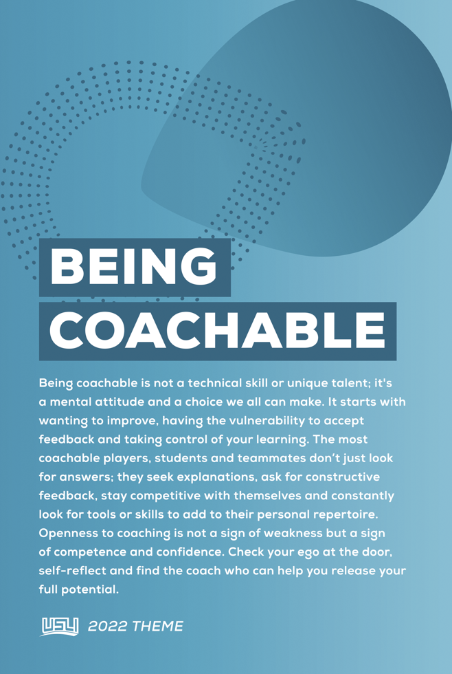A digital poster titled "Being Coachable" with a blue abstract background and geometric shapes. The text discusses the importance of a mental attitude for coaching, emphasizing feedback, self-improvement, and confidence. It mentions the 2022 theme and includes the USLI logo.