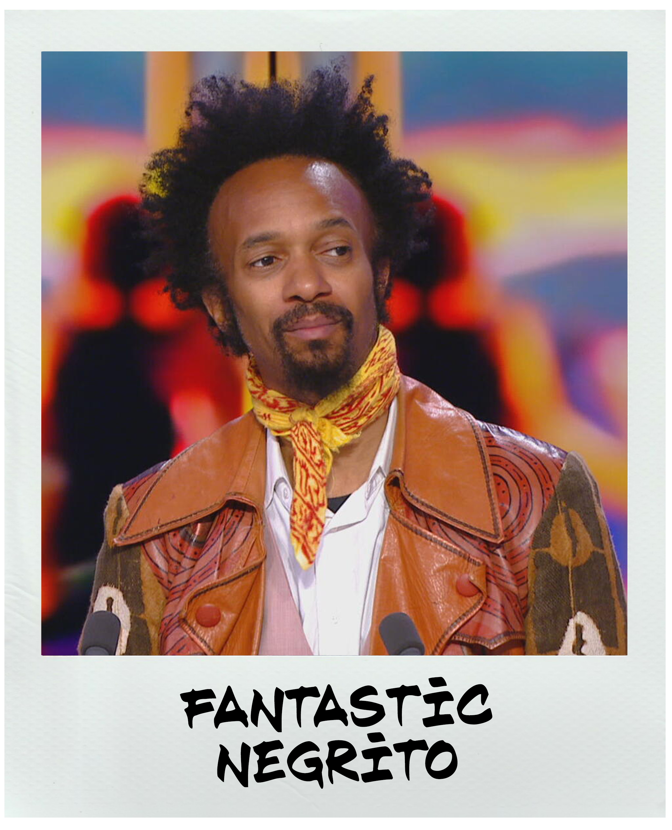 fantastic_negrito_polaroid.png